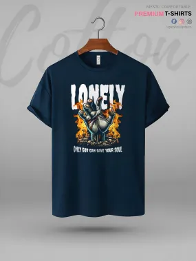 Lonely Only God Can Save Your Soul High Quality Men's T-Shirt In Lowest Price